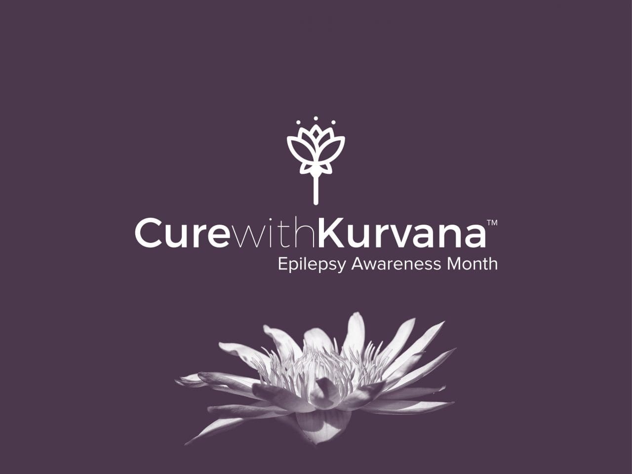 cwk_epilepsy-01 | Kurvana | Curated for years. Experienced in moments. Cure With Kurvana – Epilepsy Awareness Month