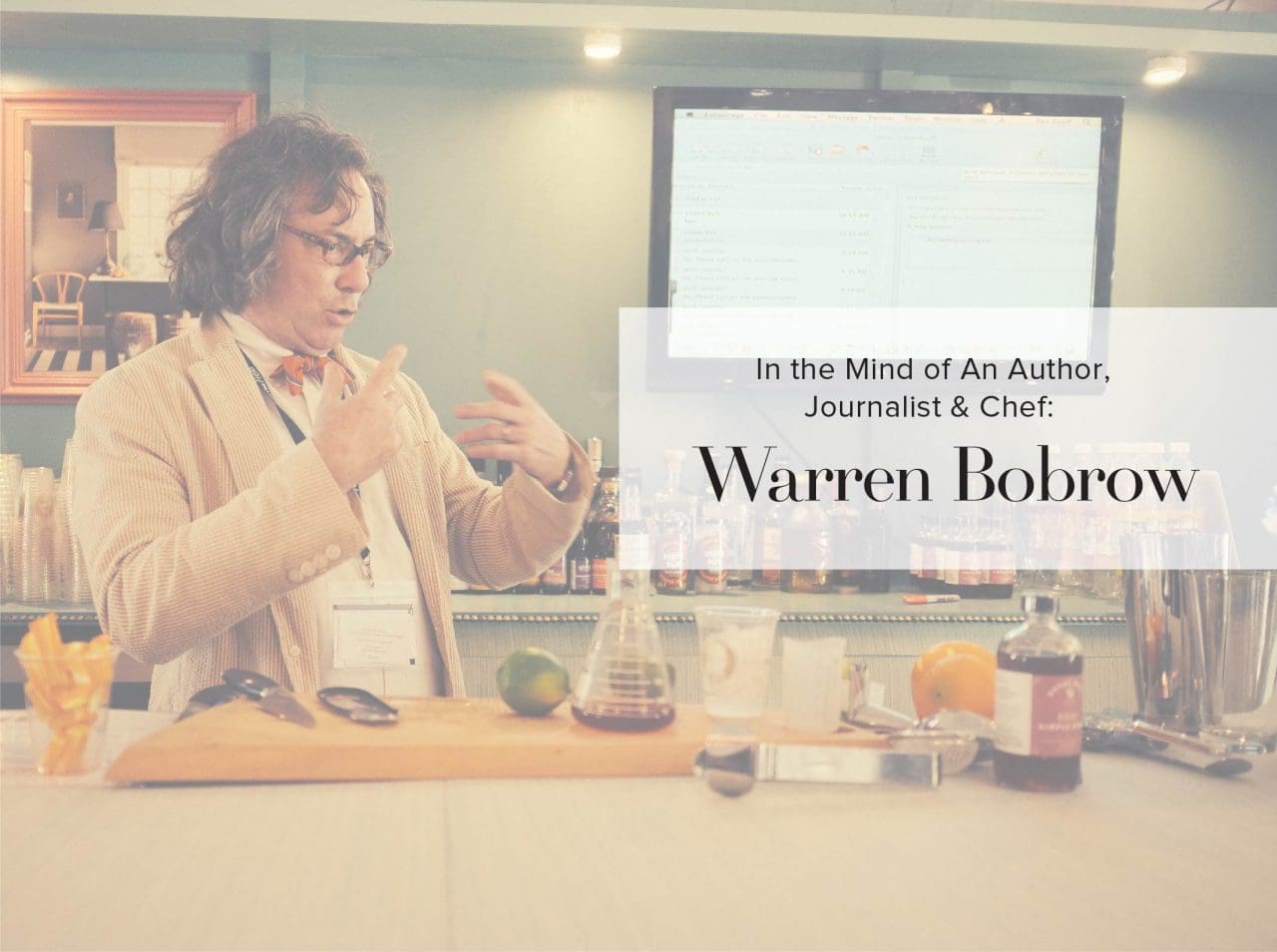 warren-02 | Kurvana | Curated for years. Experienced in moments. In the Mind of An Author, Journalist & Chef: Warren Bobrow